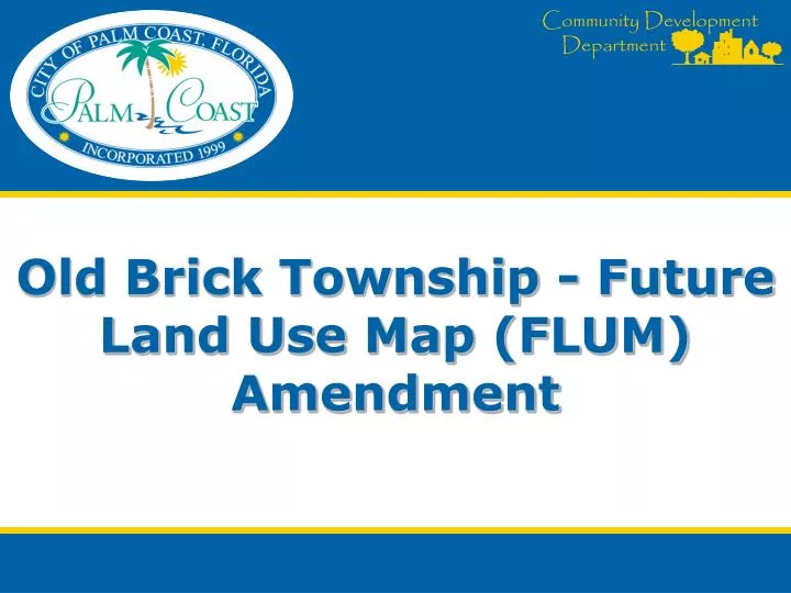 old brick township future land use map flum amendment