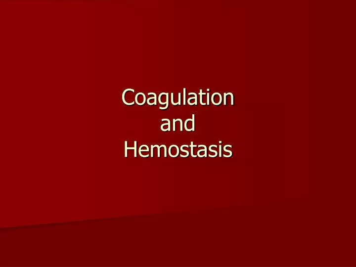 coagulation and hemostasis