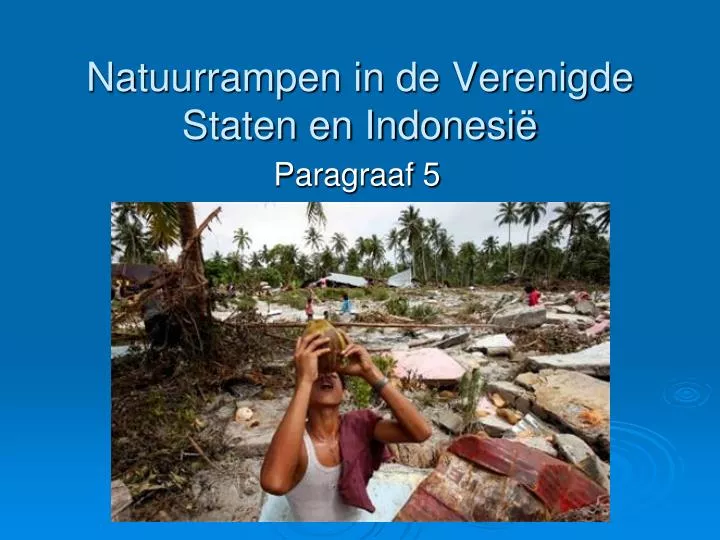 natuurrampen in de verenigde staten en indonesi