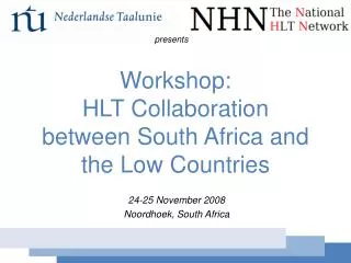 Workshop: HLT Collaboration between South Africa and the Low Countries