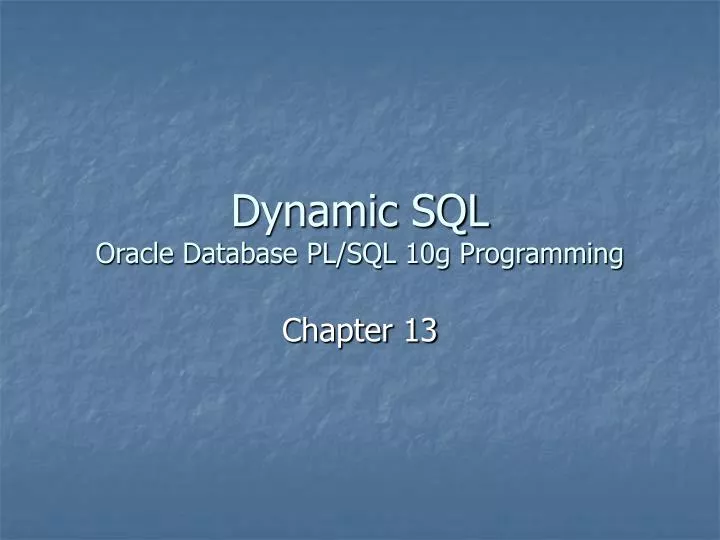dynamic sql oracle database pl sql 10g programming