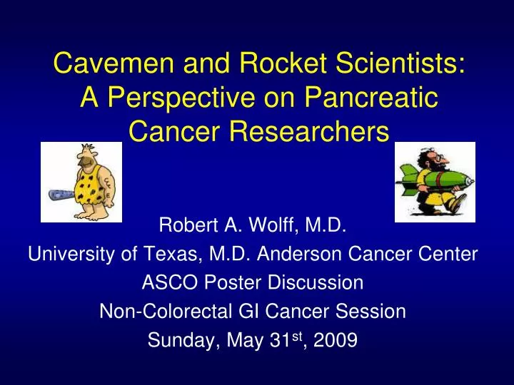 cavemen and rocket scientists a perspective on pancreatic cancer researchers