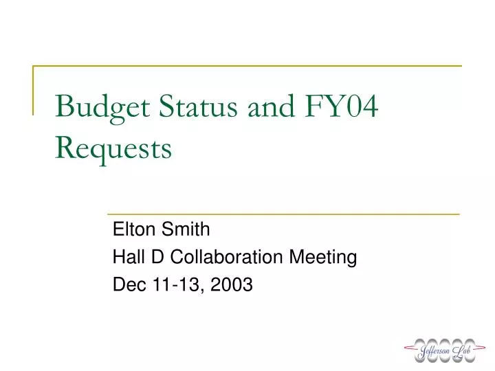 budget status and fy04 requests