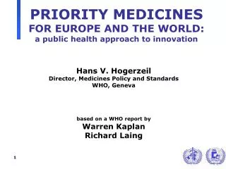 PRIORITY MEDICINES FOR EUROPE AND THE WORLD: a public health approach to innovation