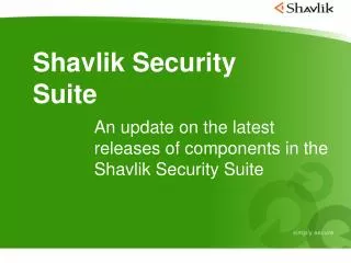 An update on the latest releases of components in the Shavlik Security Suite