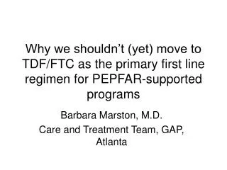 Barbara Marston, M.D. Care and Treatment Team, GAP, Atlanta
