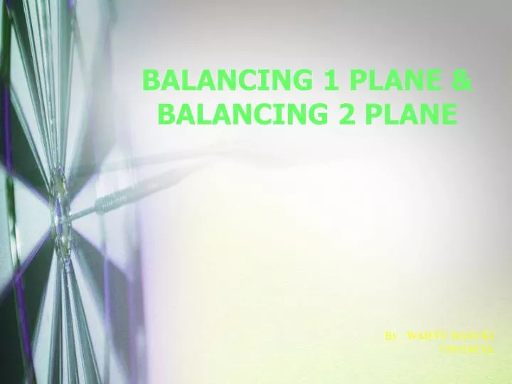 balancing 1 plane balancing 2 plane