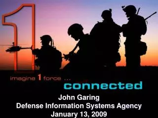 John Garing Defense Information Systems Agency January 13, 2009