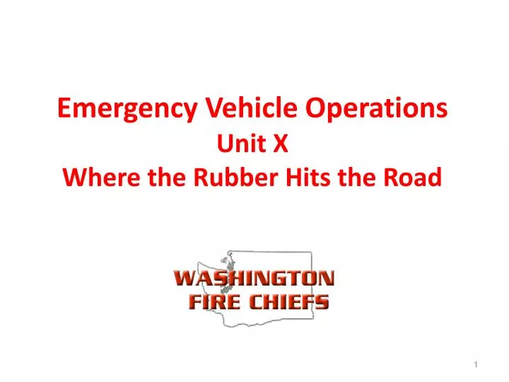 emergency vehicle operations unit x where the rubber hits the road