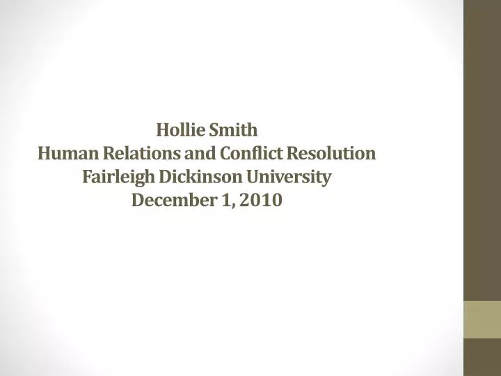 hollie smith human relations and conflict resolution fairleigh dickinson university december 1 2010