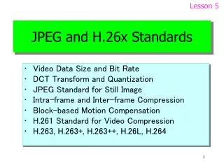 JPEG and H.26x Standards