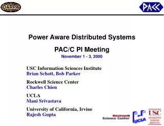 Power Aware Distributed Systems PAC/C PI Meeting November 1 - 3, 2000
