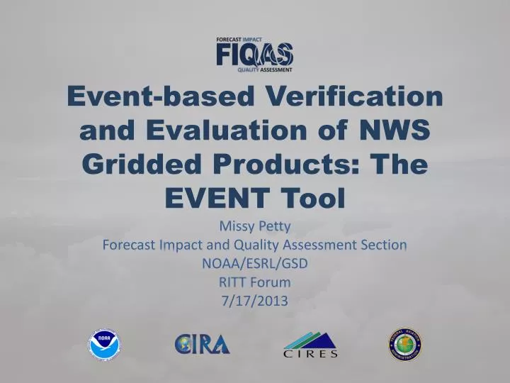 event based verification and evaluation of nws gridded products the event tool