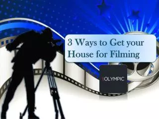 3 Ways to Get your House for Filming