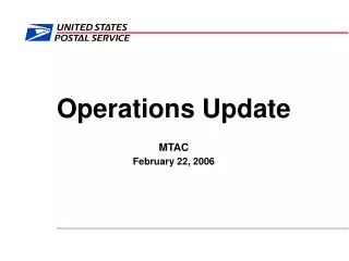 Operations Update MTAC February 22, 2006