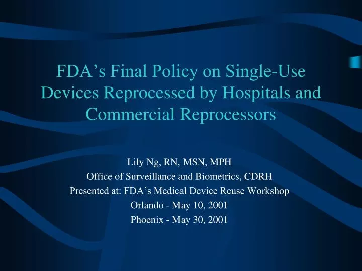 fda s final policy on single use devices reprocessed by hospitals and commercial reprocessors