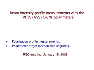 Beam intensity profile measurements with the RHIC (AGS) C-CNI polarimeters.