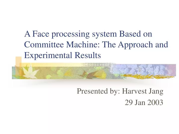 a face processing system based on committee machine the approach and experimental results