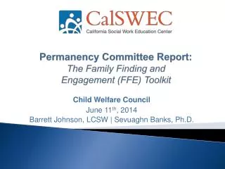 Permanency Committee Report: The Family Finding and Engagement (FFE) Toolkit