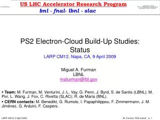 PS2 Electron-Cloud Build-Up Studies: Status LARP CM12, Napa, CA, 9 April 2009