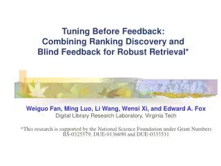 Tuning Before Feedback: Combining Ranking Discovery and Blind Feedback for Robust Retrieval*