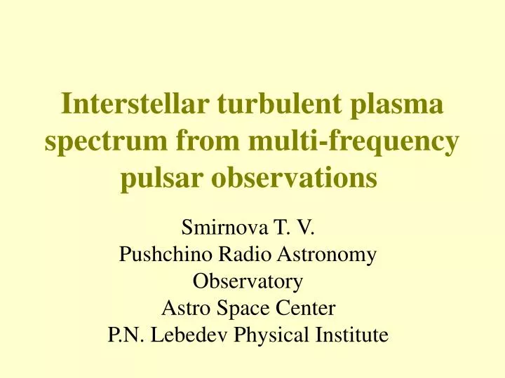 interstellar turbulent plasma spectrum from multi frequency pulsar observations