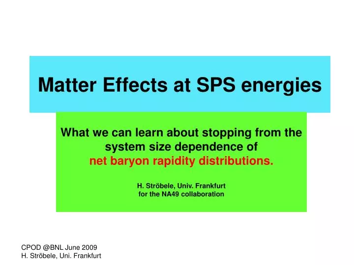 matter effects at sps energies