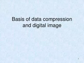 basis of data compression and digital image