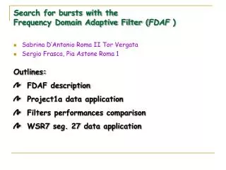 Search for bursts with the Frequency Domain Adaptive Filter ( FDAF )