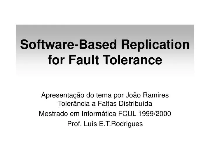 software based replication for fault tolerance