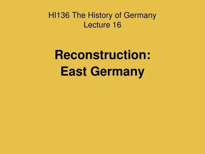 hi136 the history of germany lecture 16