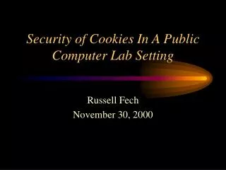 Security of Cookies In A Public Computer Lab Setting
