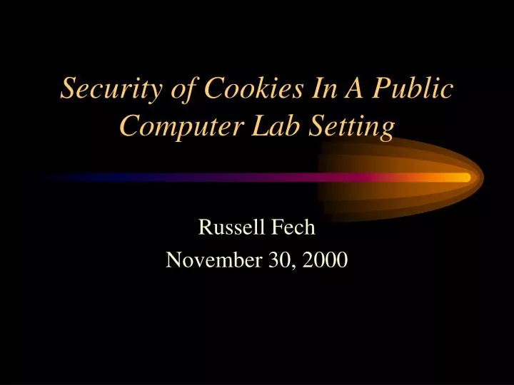 security of cookies in a public computer lab setting