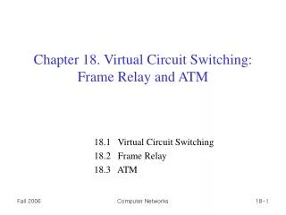 Chapter 18. Virtual Circuit Switching: Frame Relay and ATM