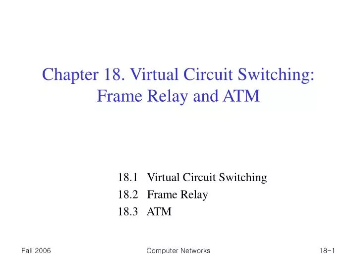 chapter 18 virtual circuit switching frame relay and atm