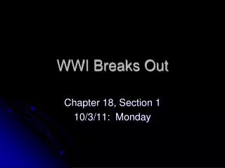 WWI Breaks Out