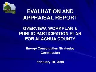 EVALUATION AND APPRAISAL REPORT OVERVIEW, WORKPLAN &amp; PUBLIC PARTICIPATION PLAN FOR ALACHUA COUNTY