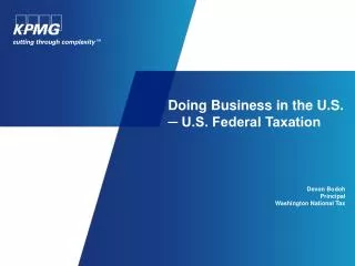 Doing Business in the U.S. ? U.S. Federal Taxation