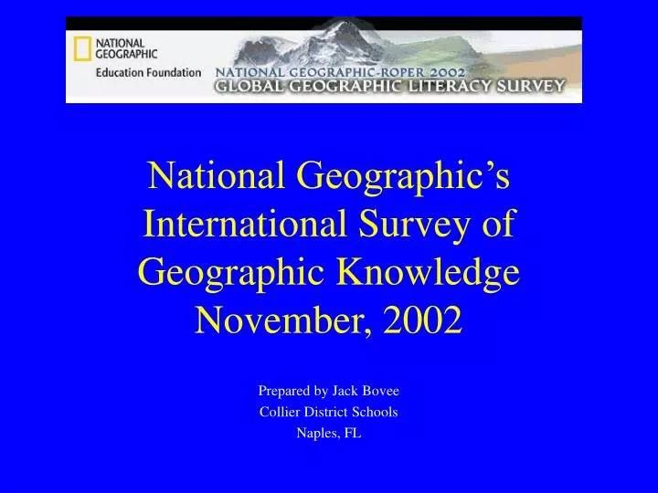 national geographic s international survey of geographic knowledge november 2002