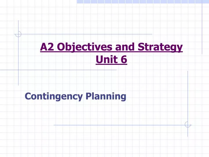 a2 objectives and strategy unit 6