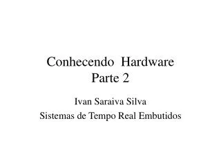 conhecendo hardware parte 2