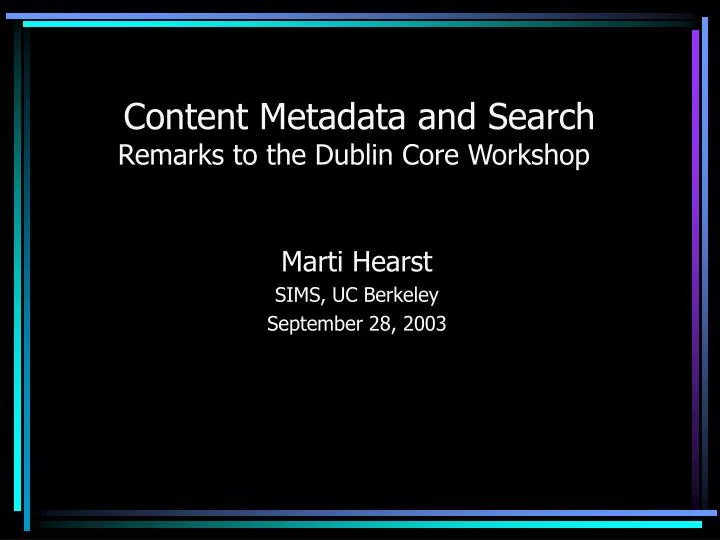 content metadata and search remarks to the dublin core workshop