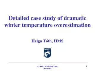 Detailed case study of dramatic winter temperature overestimation