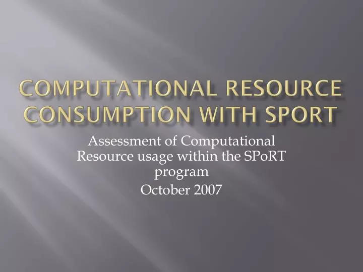 computational resource consumption with sport