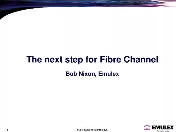 the next step for fibre channel bob nixon emulex