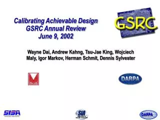 Calibrating Achievable Design GSRC Annual Review June 9, 2002