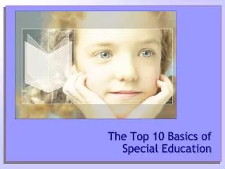 The Top 10 Basics of Special Education