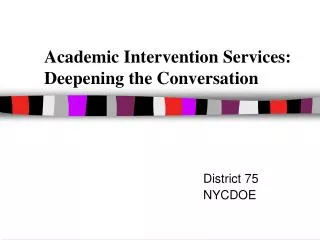 Academic Intervention Services: Deepening the Conversation