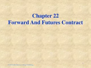 Chapter 22 Forward And Futures Contract