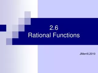2.6 Rational Functions